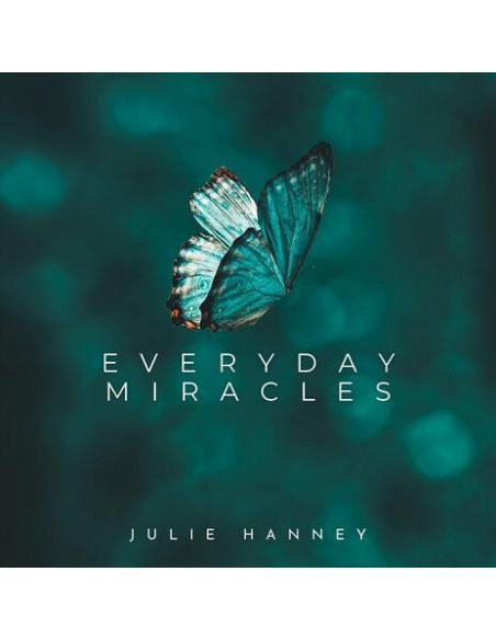 Hanney, Julie - Everyday Miracles - (CD)