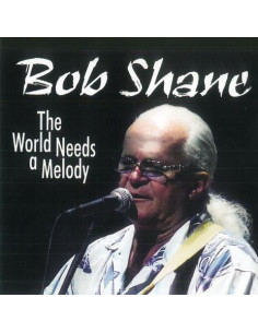 Shane, Bob - World Needs A Melody - (CD)