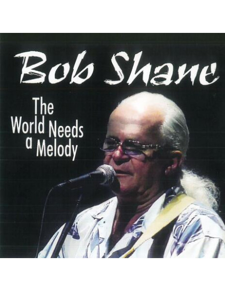 Shane, Bob - World Needs A Melody - (CD)