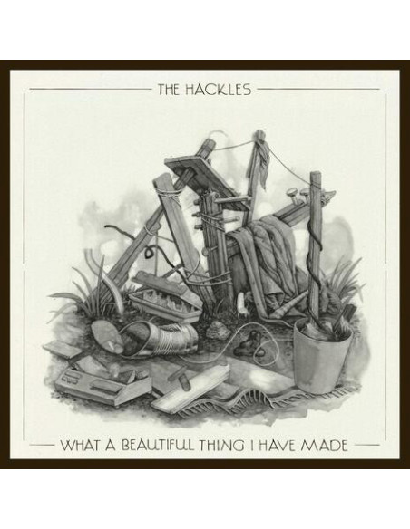 Hackles The - What A Beautiful Thing I Have Made - (CD)