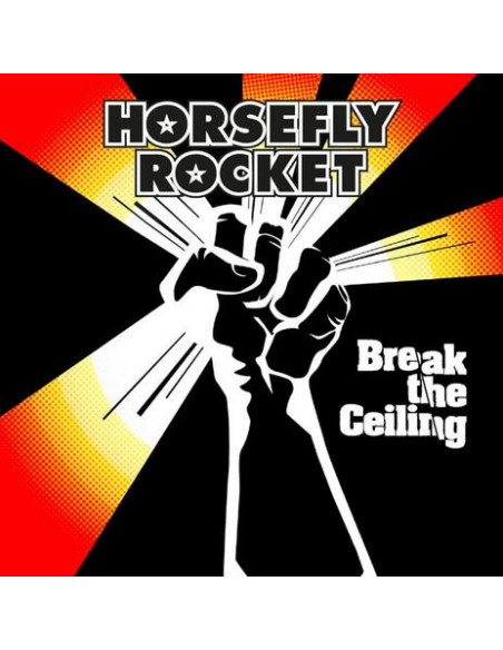 Horsefly Rocket - Break The Ceiling - (CD)