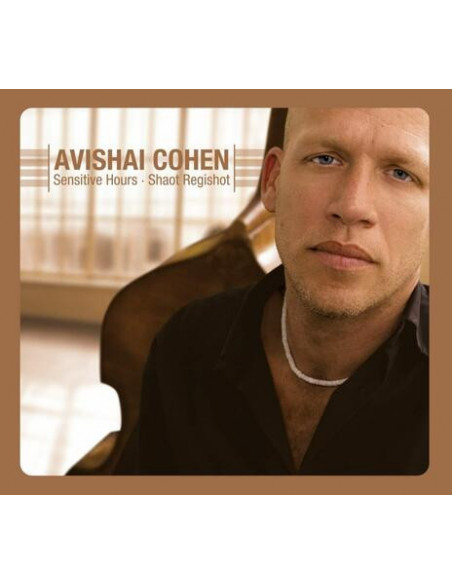 Avishai Cohen - Sensitive Hours - Shaot Regishot - (CD)