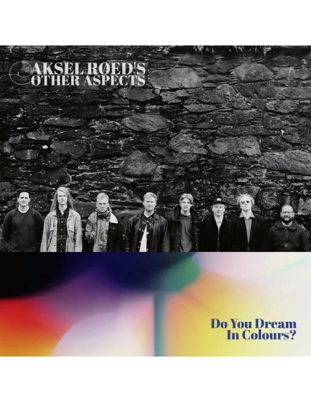 Aksel Roed'S Other A - Do You Dream In Colours?