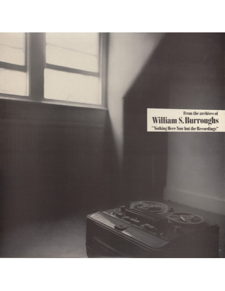 Burroughs William S. - Nothing Here Now But The Recordings - (CD)