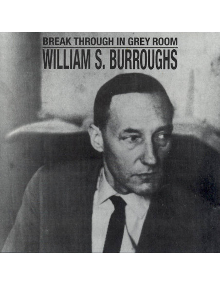 Burroughs William S. - Break Through In Grey Room - (CD)