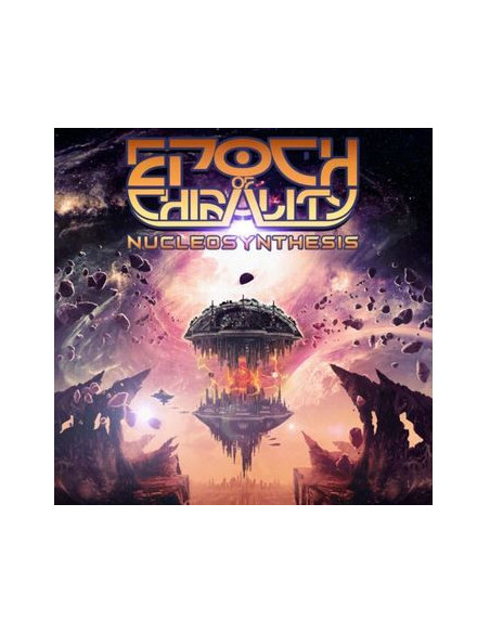 Epoch Of Chirality - Nucleosynthesis - (CD)