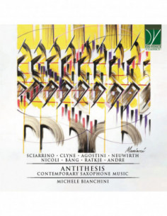 Bianchini, Michele - Antithesis: Contemporary Saxophone Music - (CD)