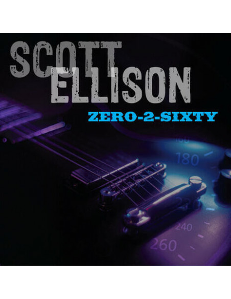 Ellison, Scott - Zero-2-Sixty - (CD)