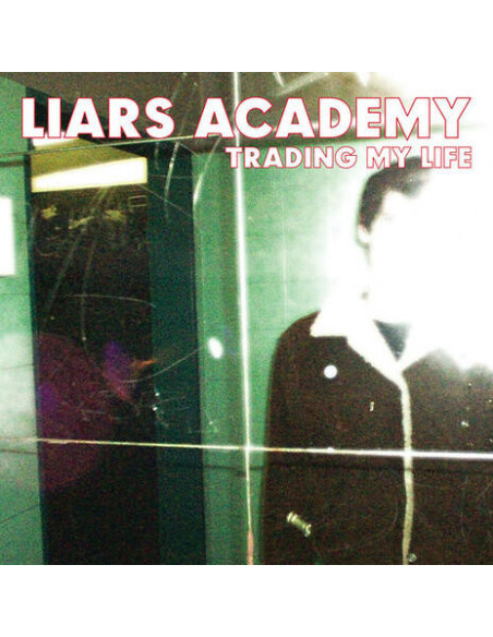 Liars Academy - Trading My Life + Firstdemo Ep