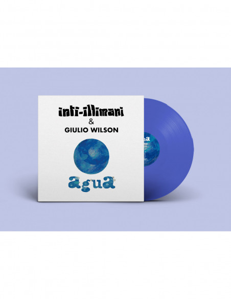 Inti Illimani and Wilson Giulio - Agua (180 Gr. Vinyl Blue Transparent)