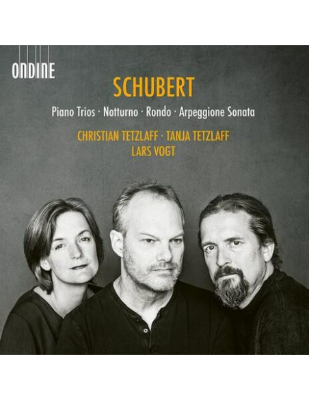 Christian Tetzlaff, Violin Tanja Tetzlaff, Cello Lars Vogt, Piano. - Piano Trios, Notturno, Rondo, Arpeggione Sonata - (CD)