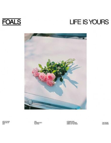 Foals - Life Is Yours Curacao...