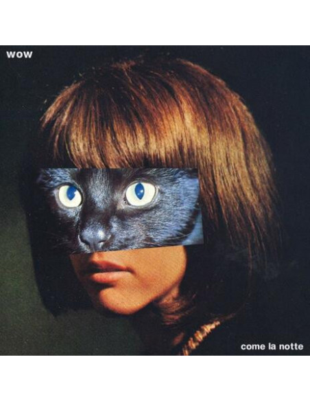 Wow - Come La Notte
