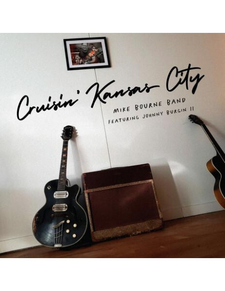 Mike Bourne Band - Cruisin Kansas City - (CD)