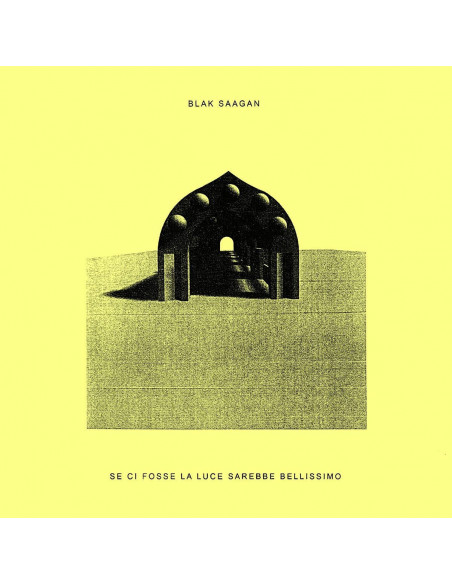Blak Saagan - Se Non Ci Fosse La Luce Sarebbe Bellissimo - (CD)