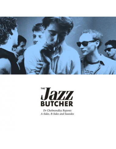 Jazz Butcher - Dr Chomondley Repents:...