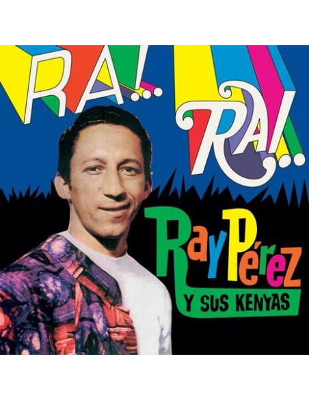 Ray Perez Y Sus Keny - Ra! Rai!