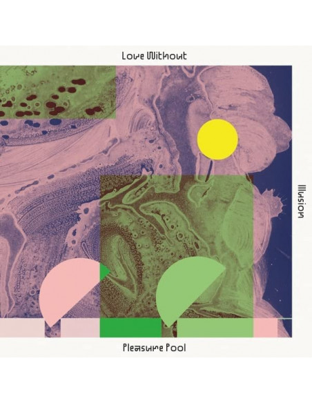 Pleasure Pool - Love Without Illusion