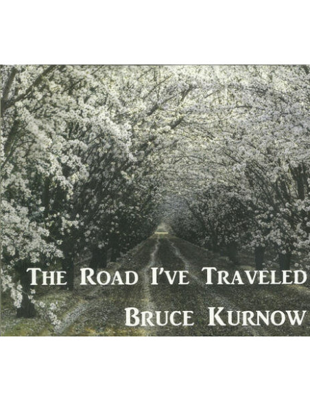 Kurnow, Bruce - Road I Ve Traveled - (CD)