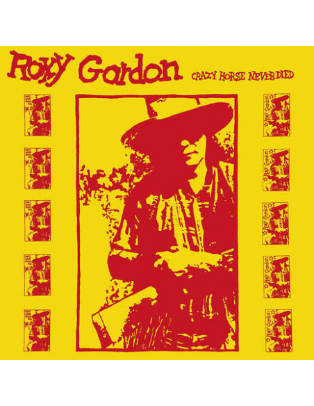Gordon, Roxy - Crazy Horse Never Died - (CD)