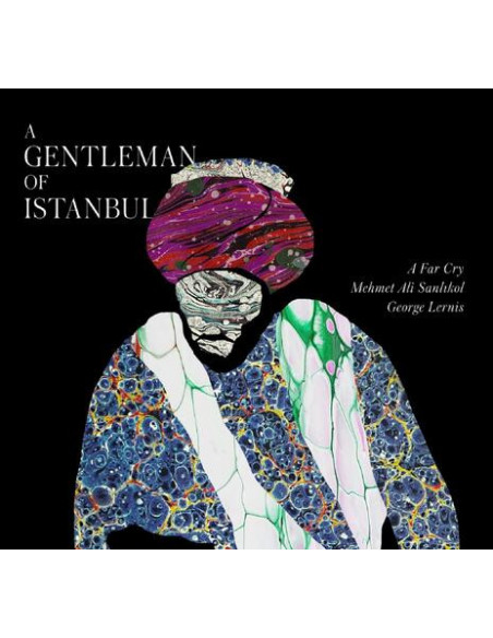 A Far Cry & Mehmet A - A Gentleman Of Istanbul - (CD)