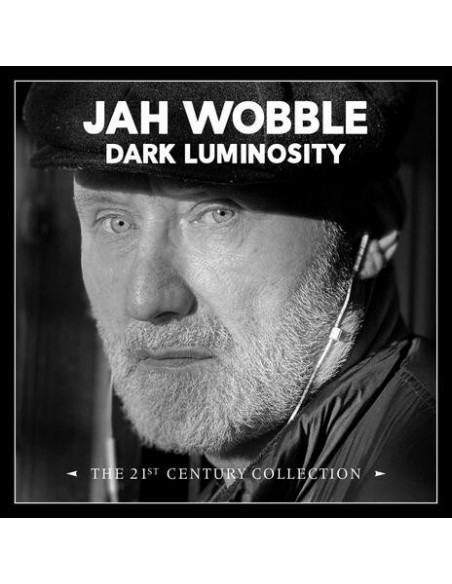 Jah Wobble - Dark Luminosity - The 21St Century Colle - (CD)