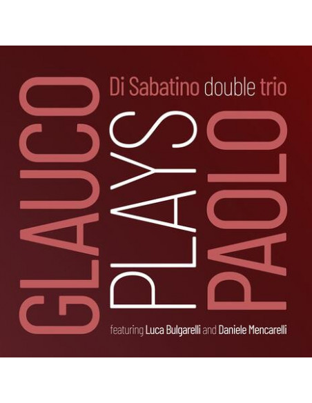 Di Sabatino, Paolo - Glauco Plays Paolo - (CD)