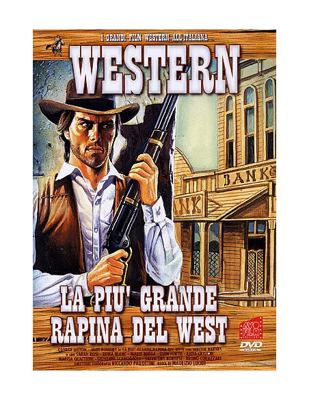 Piu' Grande Rapina Del West (La)