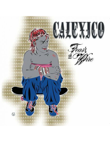Calexico - Feast Of Wire - 20Th Anniversary - (CD)