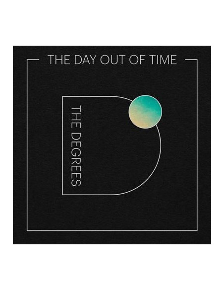 Degrees The - The Day Out Of Time