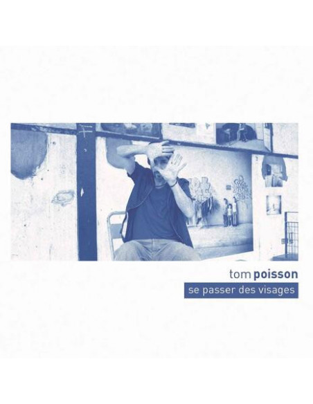 Tompoisson - Se Passer Des Visages