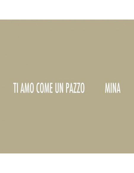 Mina - Ti Amo Come Un Pazzo