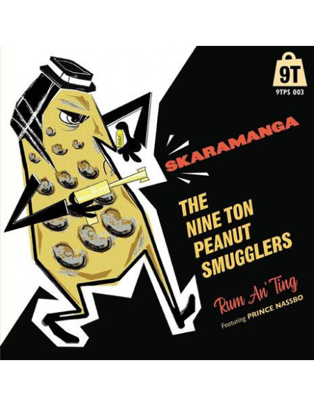 Nine Ton Peanut Smug - Skaramanga/Rum An Ting