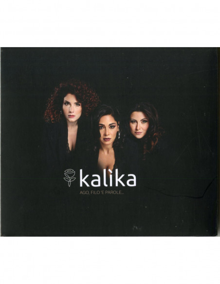 Kalika - Ago, Filo 'E Parole... - (CD)