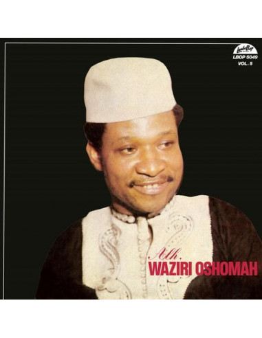 Alhaji Waziri Oshomah - Vol.5