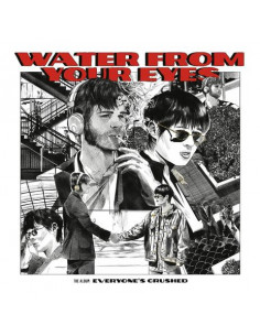 Water From Your Eyes - Everyone'S Crushed - (CD)