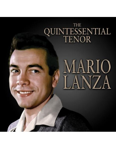 Lanza Mario - Quintessential Tenor -...