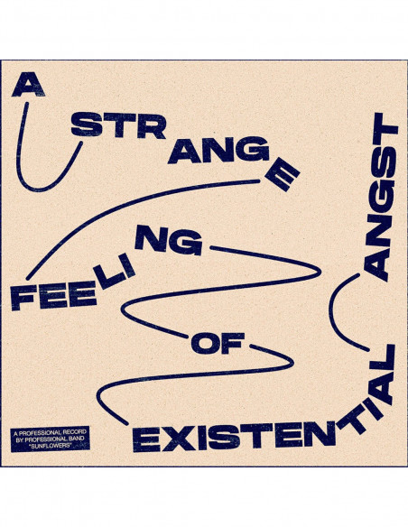 Sunflowers - A Strange Feeling Of Existential Angst - (CD)