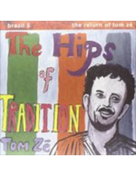 Tom Ze' - The Hips Of Tradition -The Return