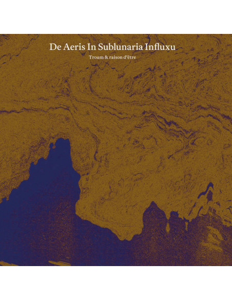 Troum and Raison D'Etr - De Aeris In Sublunaria Influxu