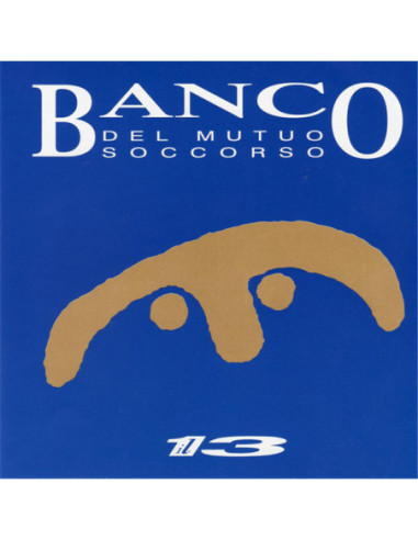 Banco Del Mutuo Soccorso - Il 13 (Rsd...