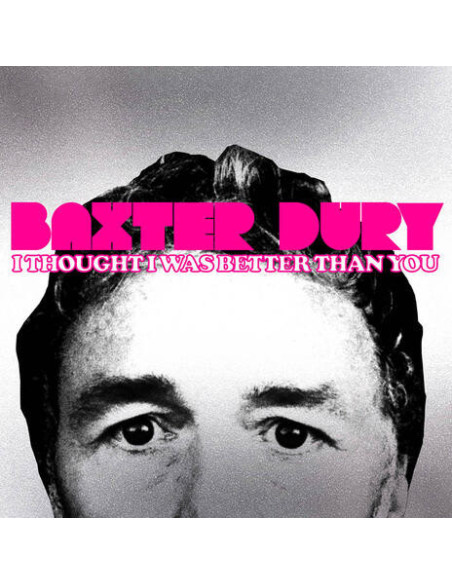 Baxter Dury - I Thought I Was Better Than You Pink