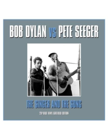 Dylan Bob and Seeger Pete - The Singer and The Song (180 Gr.)