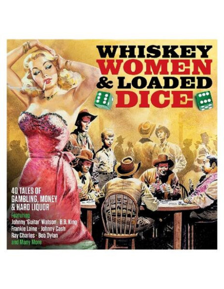 Compilation - Whiskey, Women & Loaded Dice - (CD)