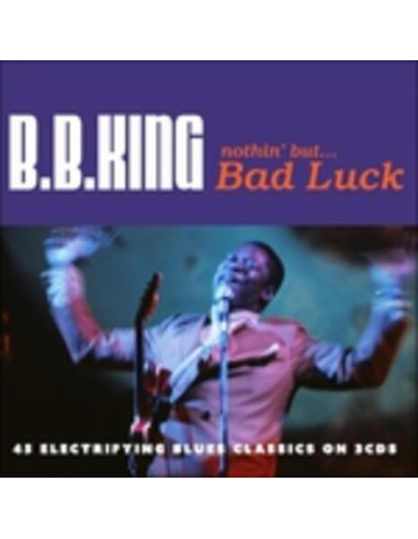 King B.B. - Nothin' But Bad Luck - (CD)
