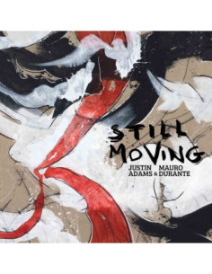 Adams Justin & Durante Mauro - Still Moving - (CD)