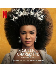 O. S. T. -Queen Charlotte A Bridgerton Story - Queen Charlotte A Bridgerton Story (COVERS FROM THE NETFLIX SERIES)