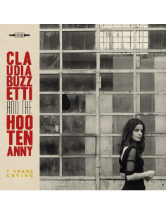 Buzzetti Claudia And The Hootananny - 7 Years Crying