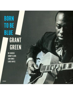 Green Grant - Born To Be Blue (180 Gr. Limited Edt.)