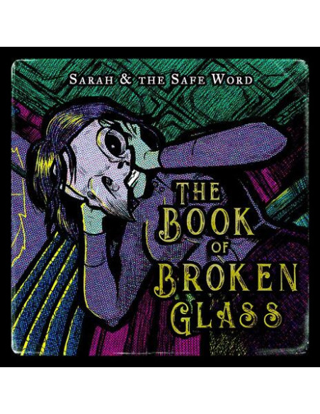 Sarah And The Safe W - Book Of Broken Glass - (CD)